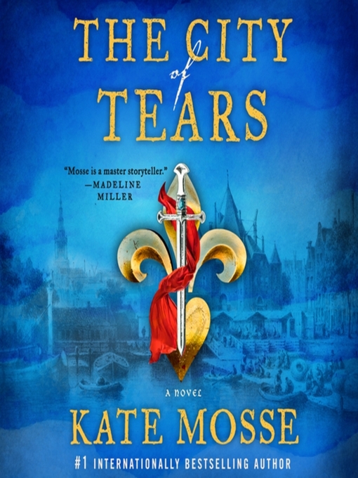 Title details for The City of Tears by Kate Mosse - Available